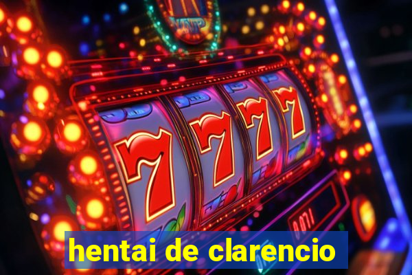 hentai de clarencio